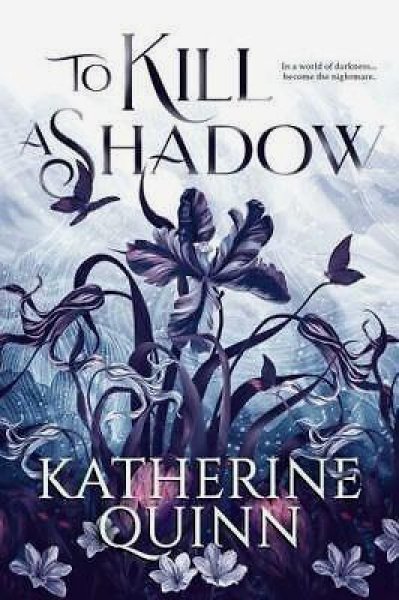 To Kill A Shadow
