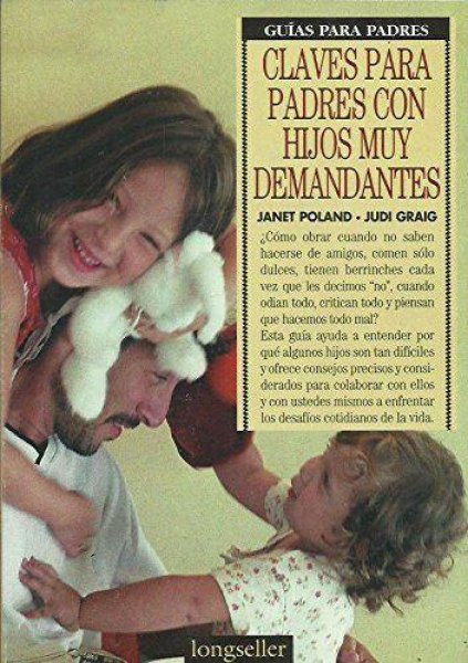 Claves Para Padres Con Hijos Muy Demandantes