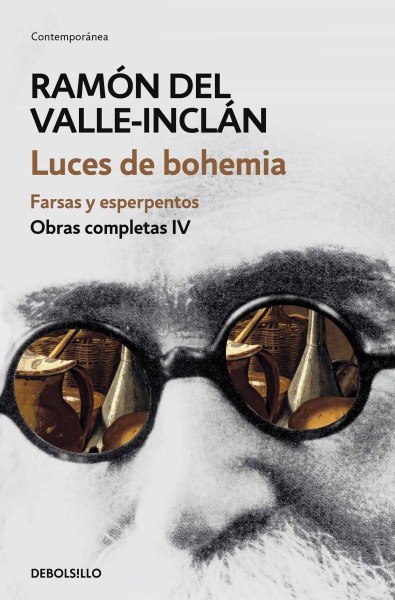 Luces De Bohemia Farsas y Esperpentos