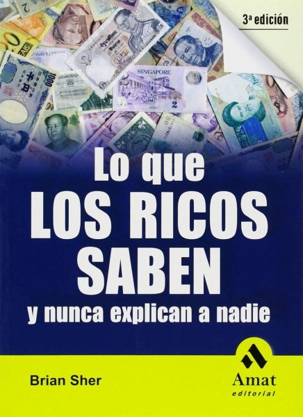 Los Que Los Ricos Saben y Nunca EXPlican A Nadie