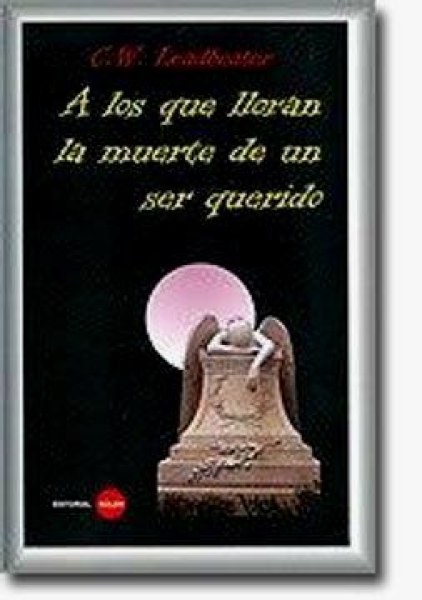 A Los Que Lloran La Muerte De Un Ser Querido