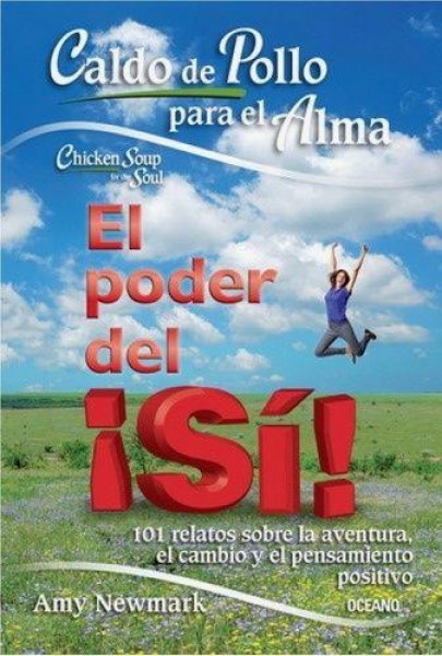 El Poder Del Si - Caldo De Pollo Para El Alma