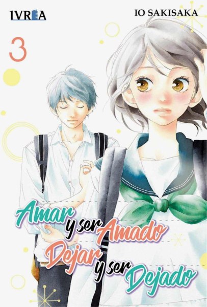 Amar y Ser Amado Dejar y Ser Dejado 3