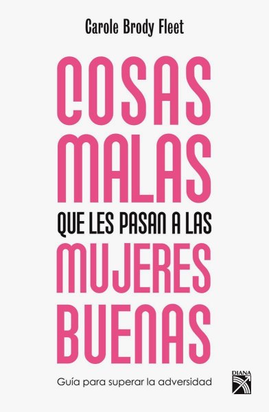 Cosas Malas Que Les Pasan A Las Mujeres Buenas
