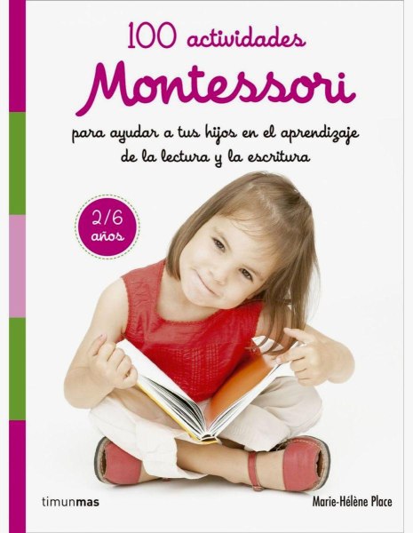 100 Actividades Montessori Para Ayudar A Tus Hijos