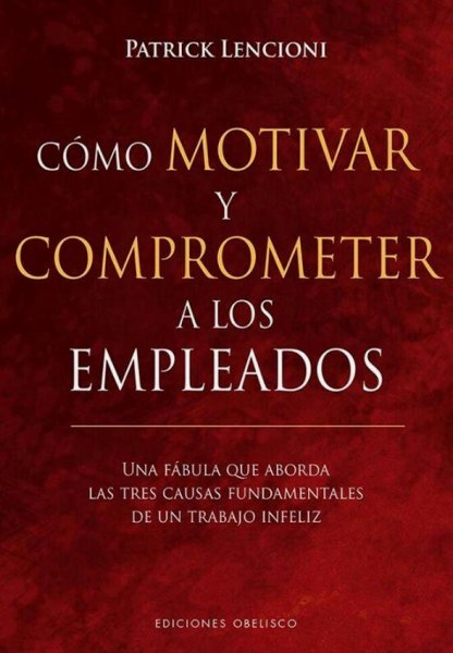 Como Motivar y Comprometer A Los Empleados