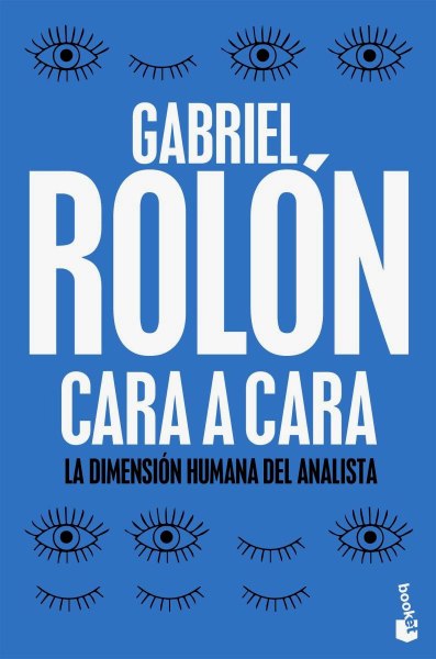 Cara A Cara La Dimension Humana Del Analista