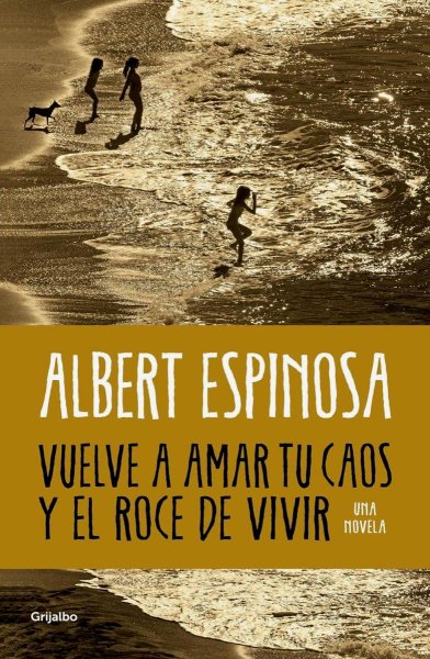 Vuelve A Amar Tu Caos y El Roce De Vivir
