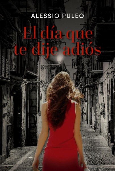 El Dia Que Te Dije Adios