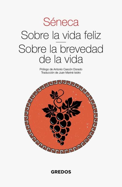 Sobre La Vida Feliz Sobre La Brevedad De La Vida